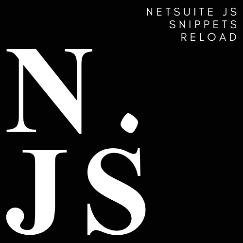 Netsuite - JS Snippets Reload